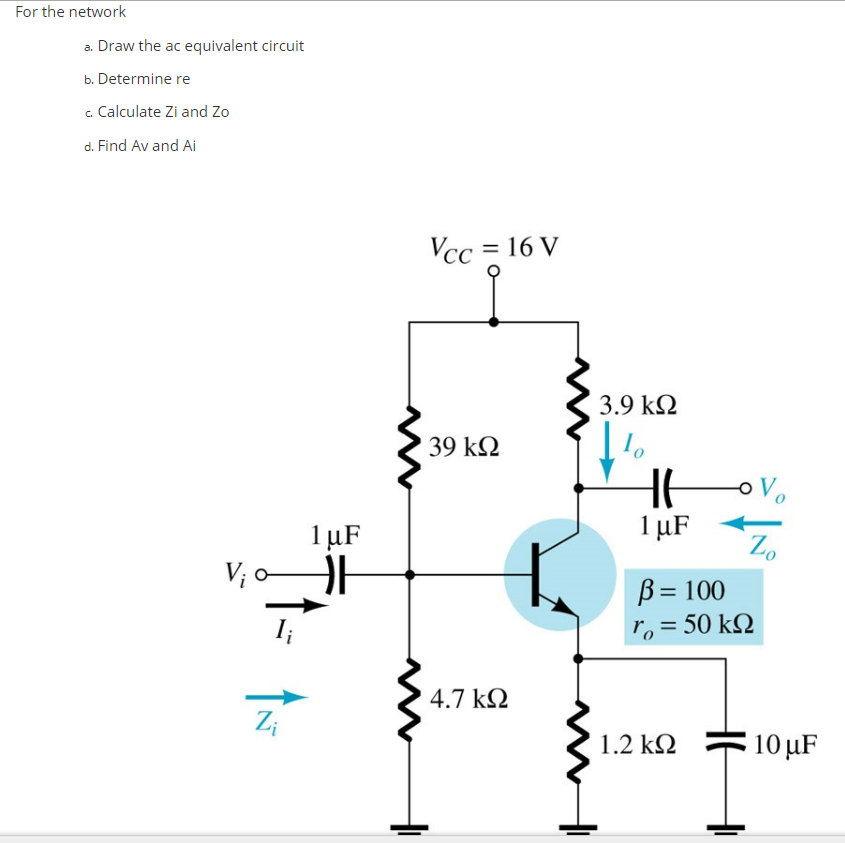 Solved For the network a. Draw the ac equivalent circuit b. | Chegg.com