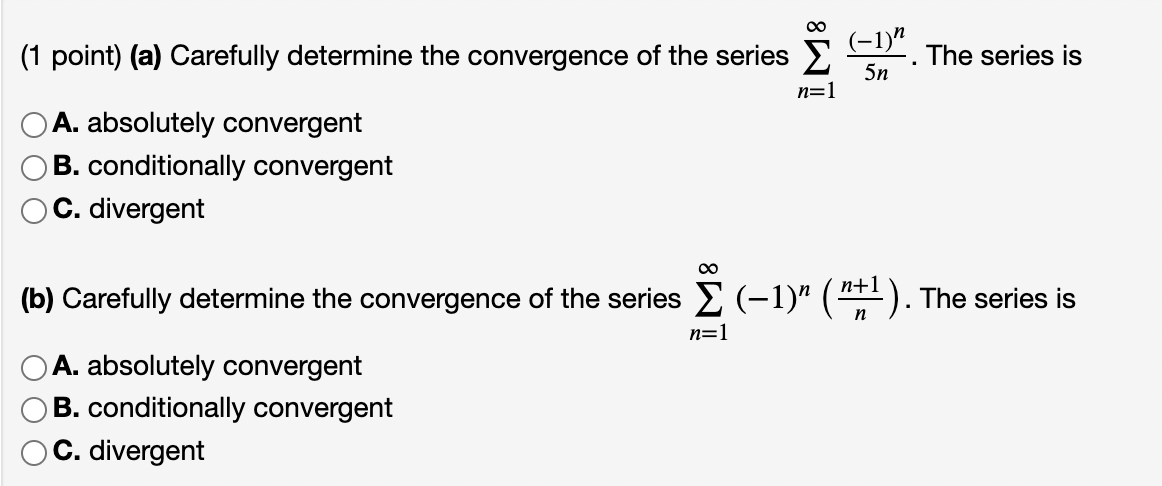 Solved ∞ (1 Point) (a) Carefully Determine The Convergence | Chegg.com