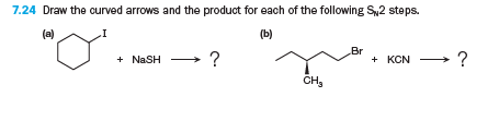 Solved 7.24 Draw the curved arrows and the product for each | Chegg.com