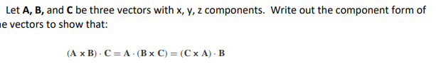 Solved Let A,B, And C Be Three Vectors With X,y,z | Chegg.com