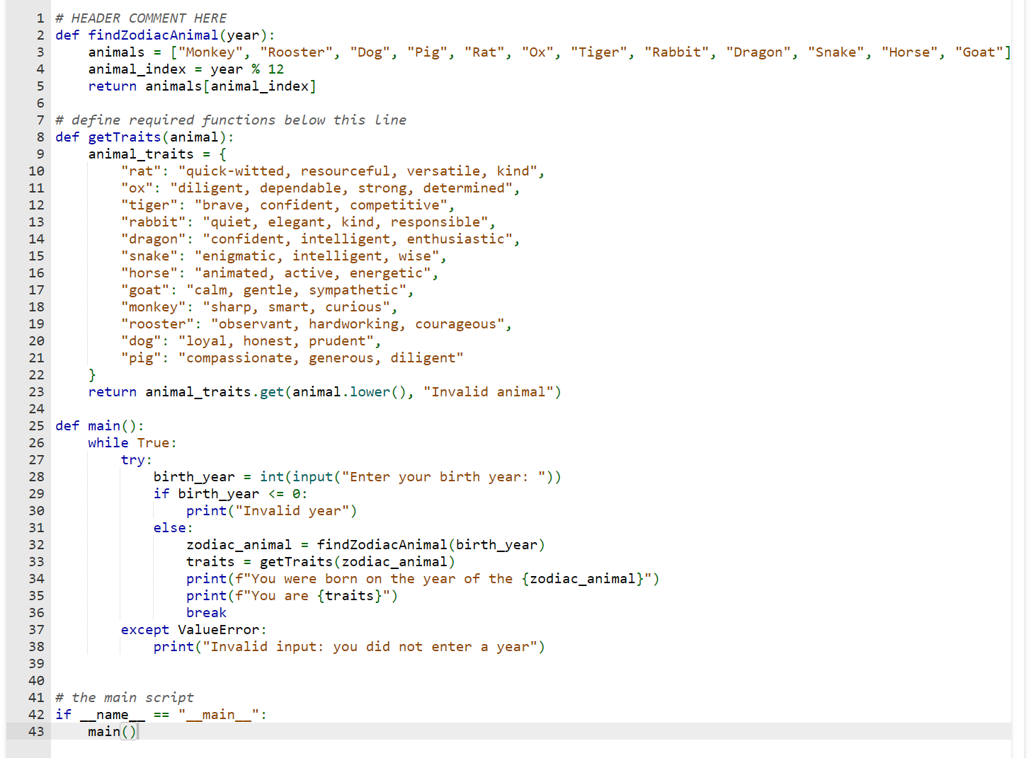 Solved \# HEADER COMMENT HERE def findZodiacAnimal(year): | Chegg.com