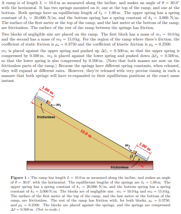 Solved A ramp is of length L = 10.0 m as measured along the