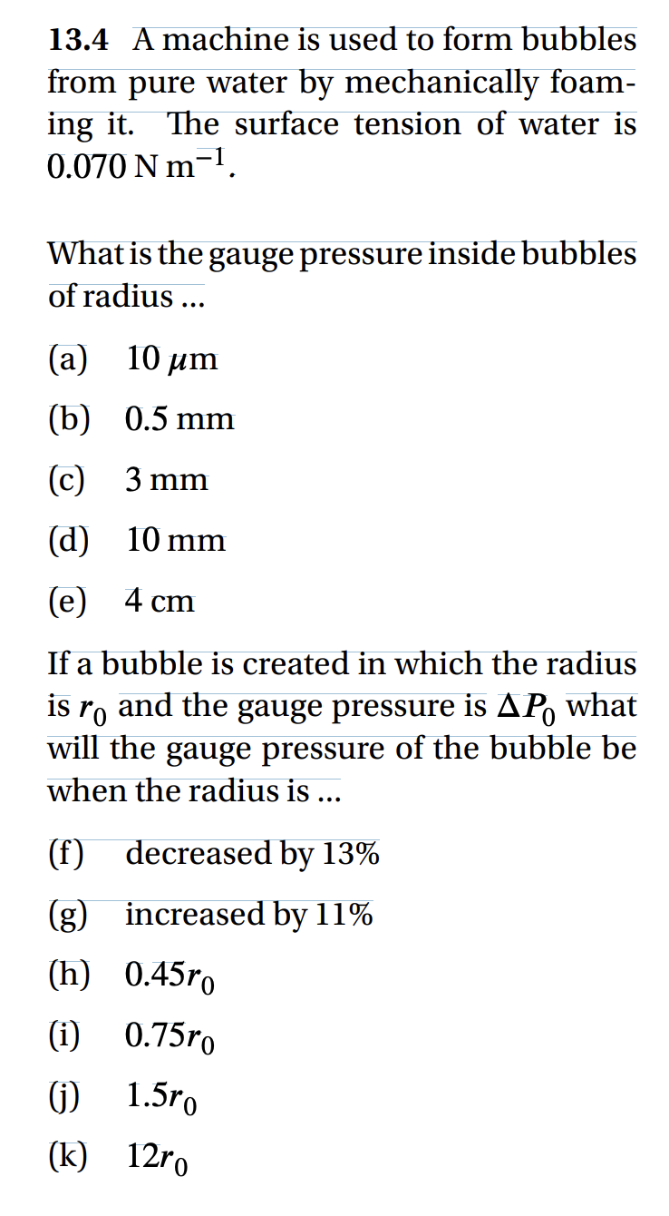 Solved 13.4 A machine is used to form bubbles from pure