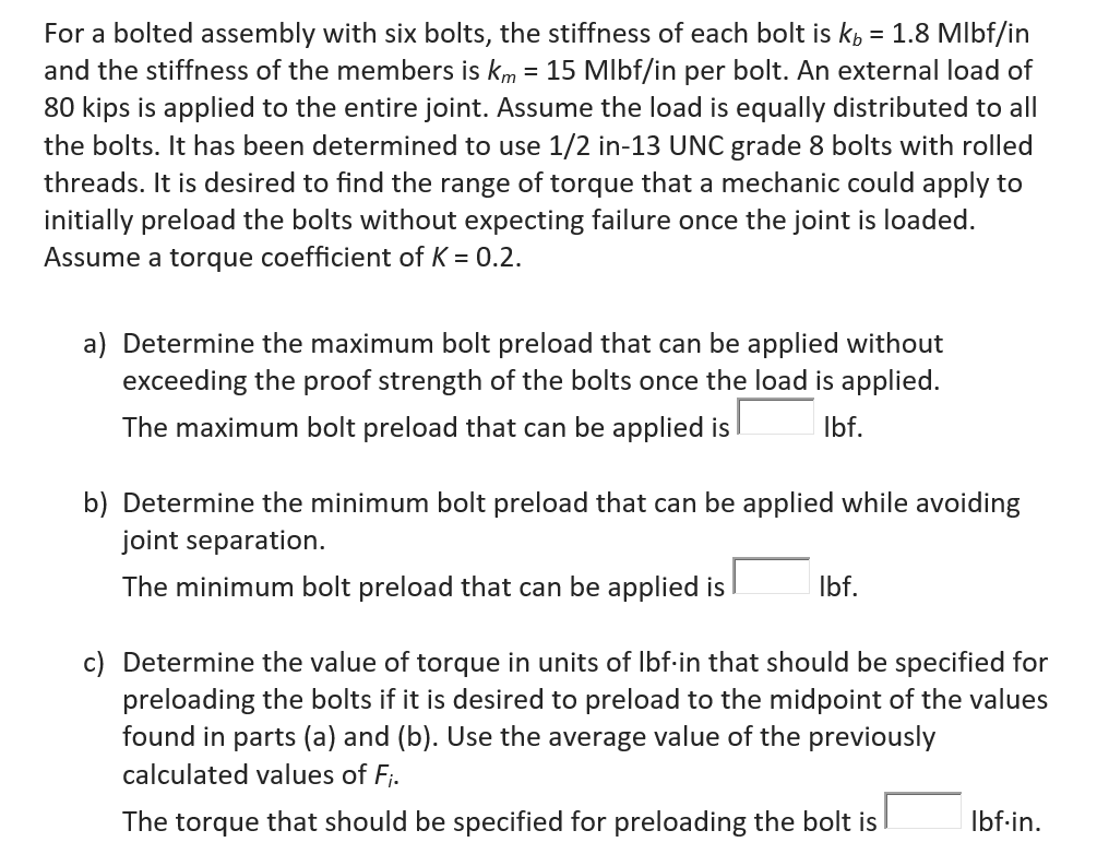 solved-for-a-bolted-assembly-with-six-bolts-the-stiffness-chegg