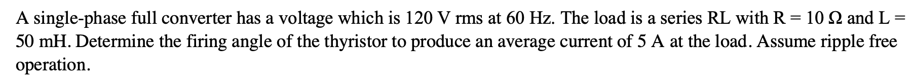 Solved A single-phase full converter has a voltage which is | Chegg.com