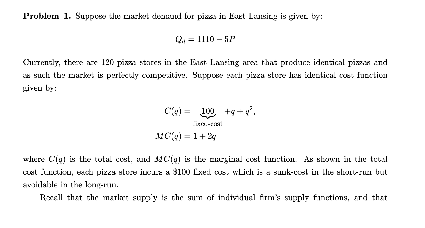 Solved Problem 1. Suppose The Market Demand For Pizza In | Chegg.com