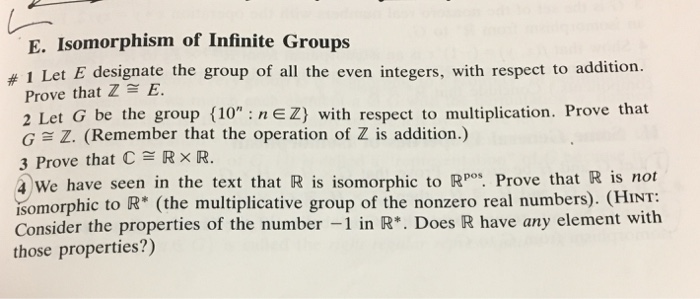 Solved E. Isomorphism of Infinite Groups # 1 Let E designate | Chegg.com