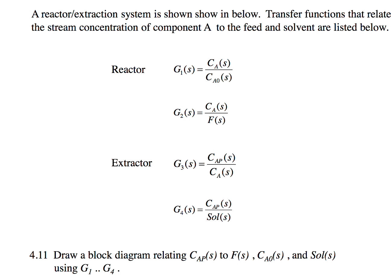 Solved A reactor/extraction system is shown show in below. | Chegg.com