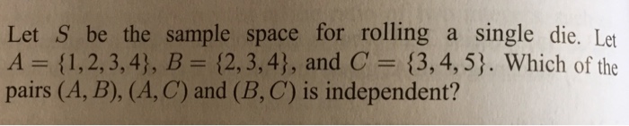 Solved Let S be the sample space for rolling a single die. | Chegg.com