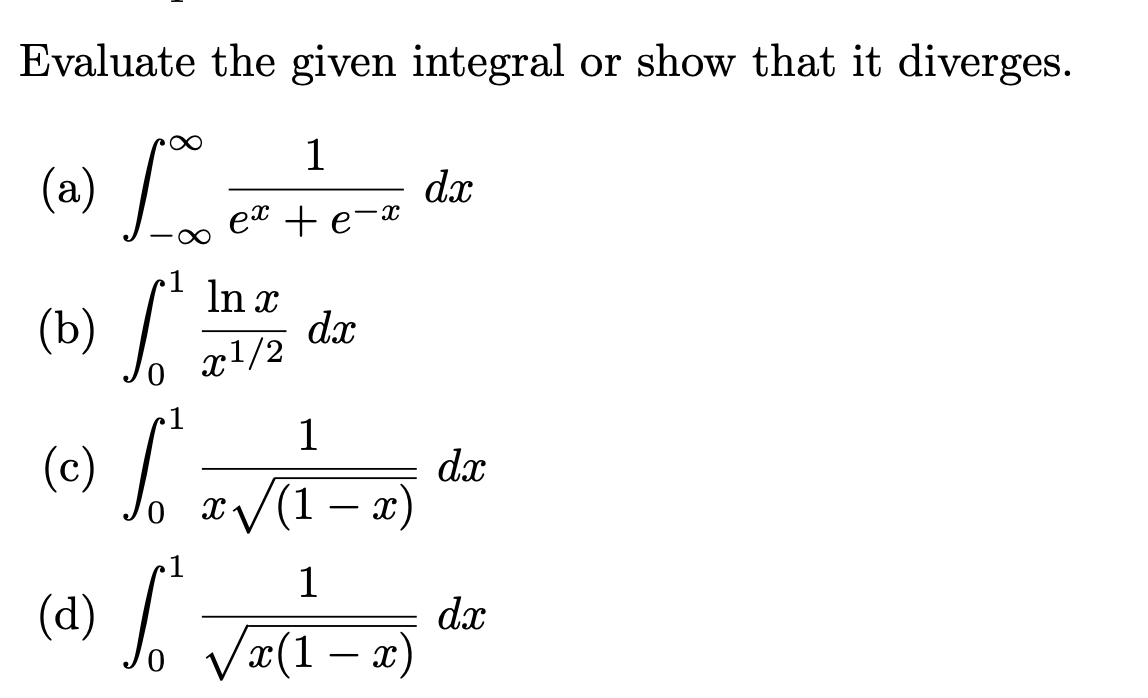 Solved Evaluate the given integral or show that it | Chegg.com