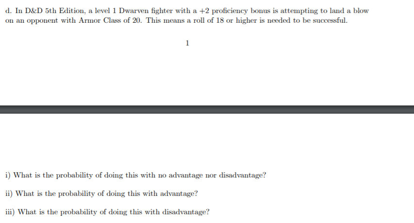 Solved 1. In D&D 5th Edition, “advantage” describes a | Chegg.com