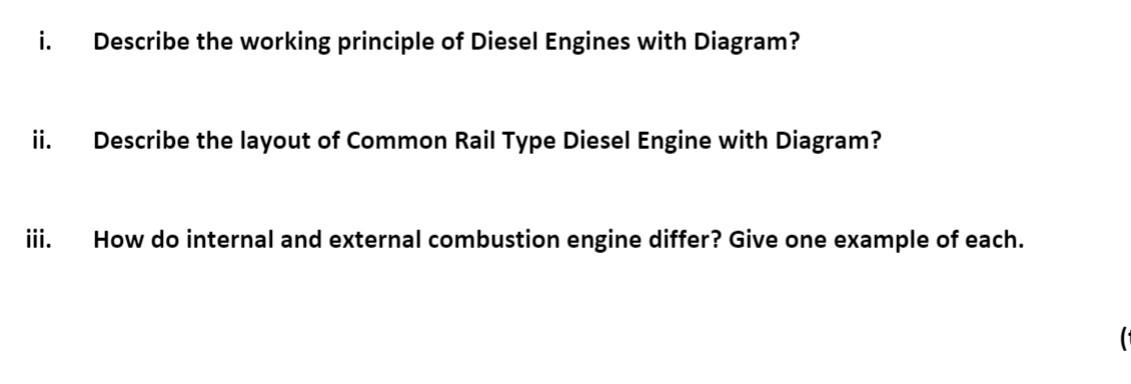 Solved i. Describe the working principle of Diesel Engines | Chegg.com
