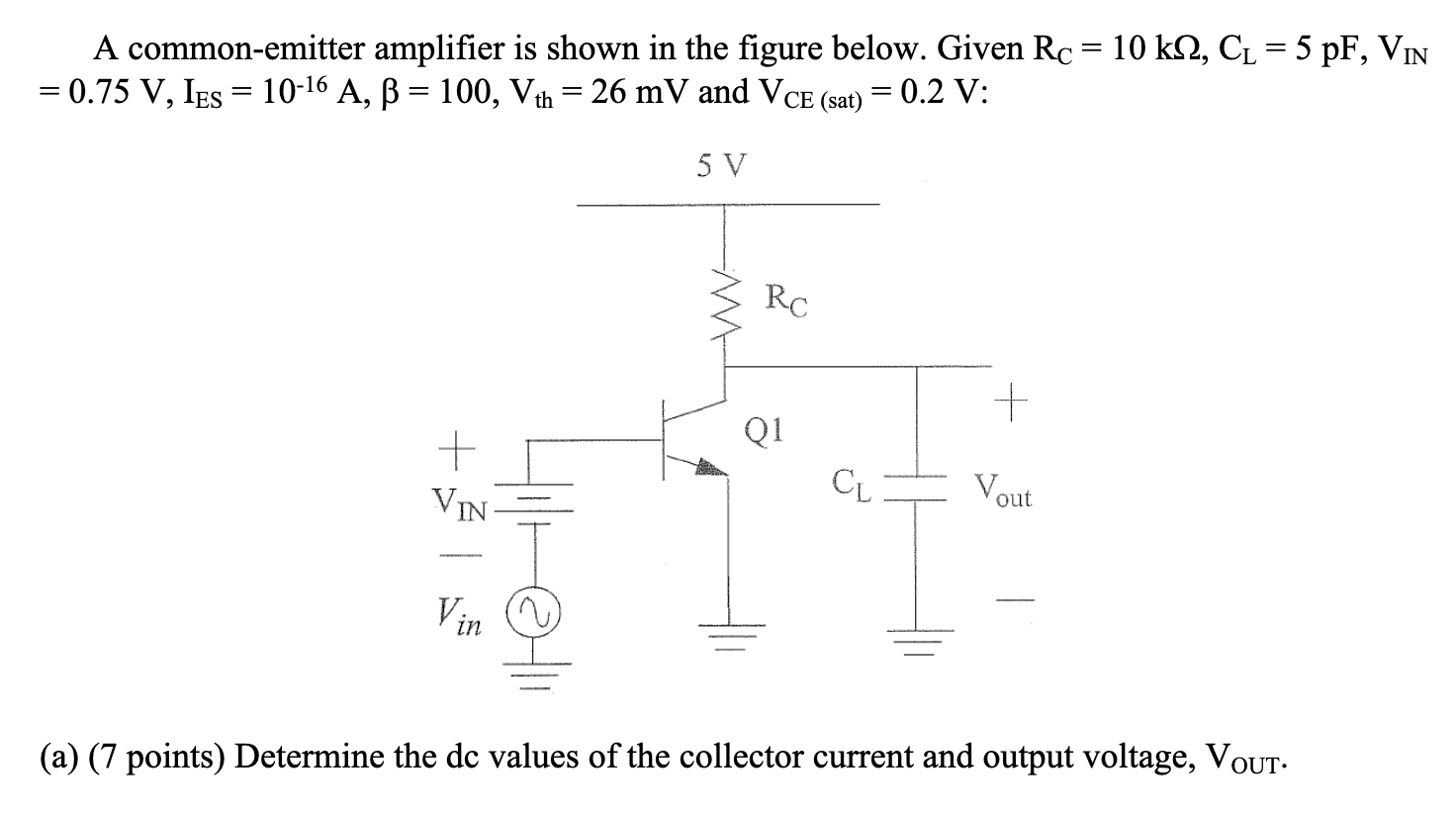 Solved A Common Emitter Amplifier Is Shown In The Figure 