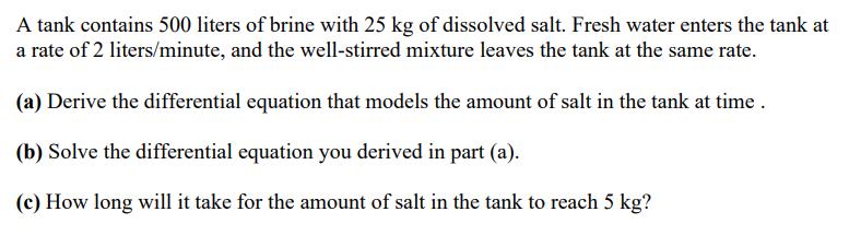 Solved A tank contains 500 ﻿liters of brine with 25 ﻿kg of | Chegg.com
