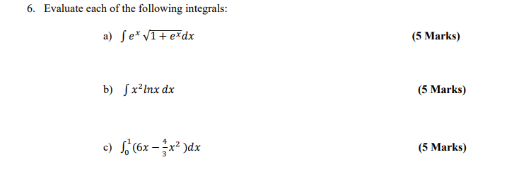 Solved 6 Evaluate Each Of The Following Integrals A Sex 4638