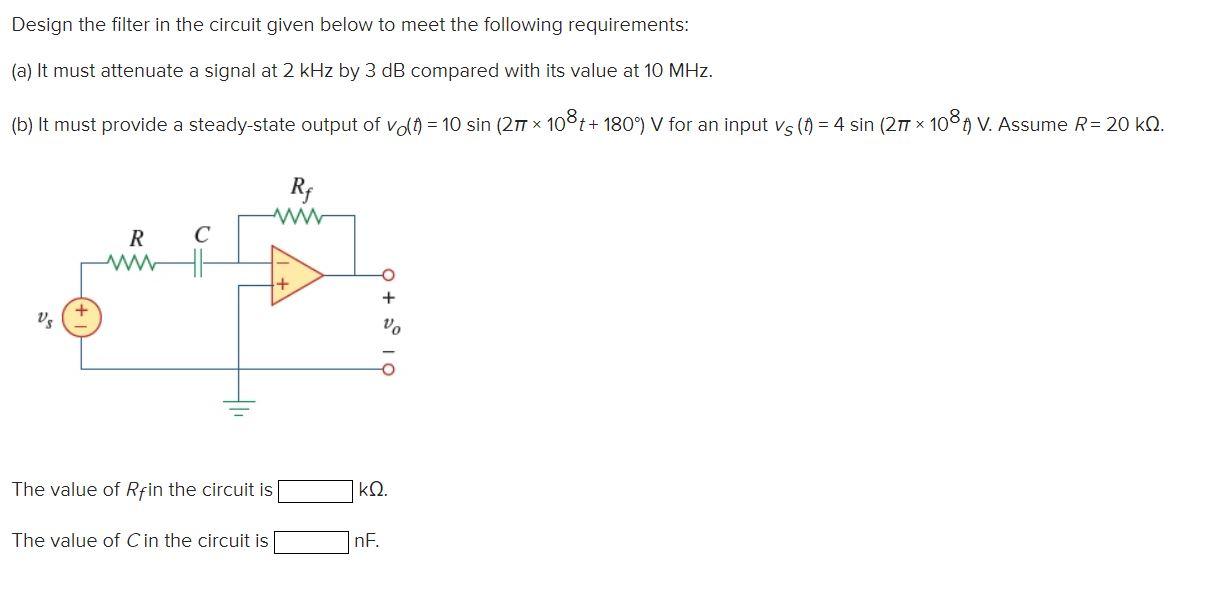 Solved Design the filter in the circuit given below to meet Circuit Diagram