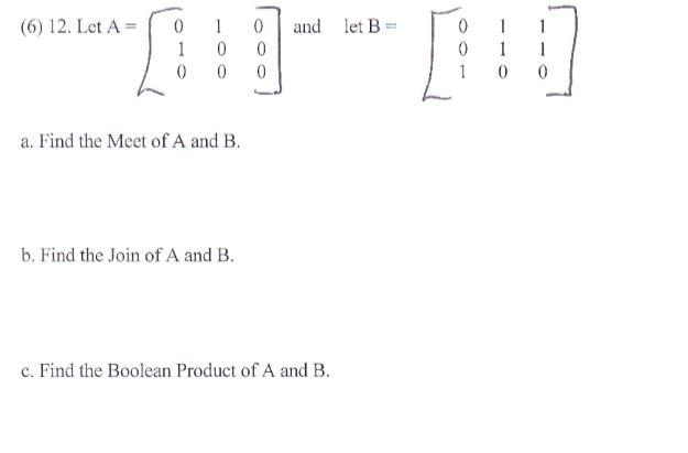 Solved (6) 12. Let A= And Let B = 0 1 0 1 0 0 0 0 0 0 0 1 1 | Chegg.com