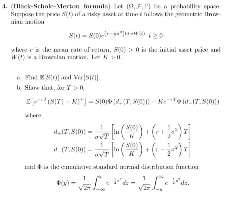 Solved 4. (Black-Schole-Merton formula) Let (12, F,P) be a | Chegg.com