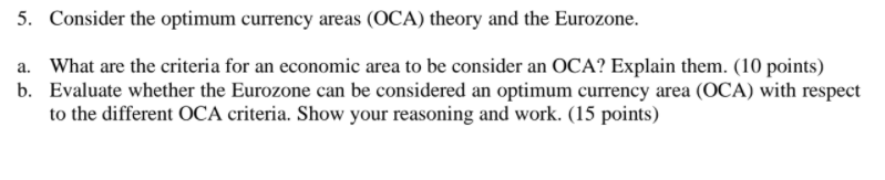 Solved 5. Consider the optimum currency areas (OCA) theory | Chegg.com