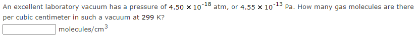Solved An excellent laboratory vacuum has a pressure of 4.50 | Chegg.com