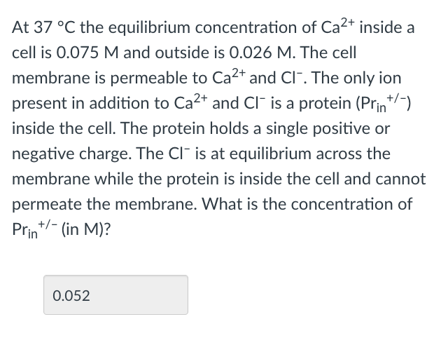 Solved At 37 °C The Equilibrium Concentration Of Ca2+ Inside | Chegg ...