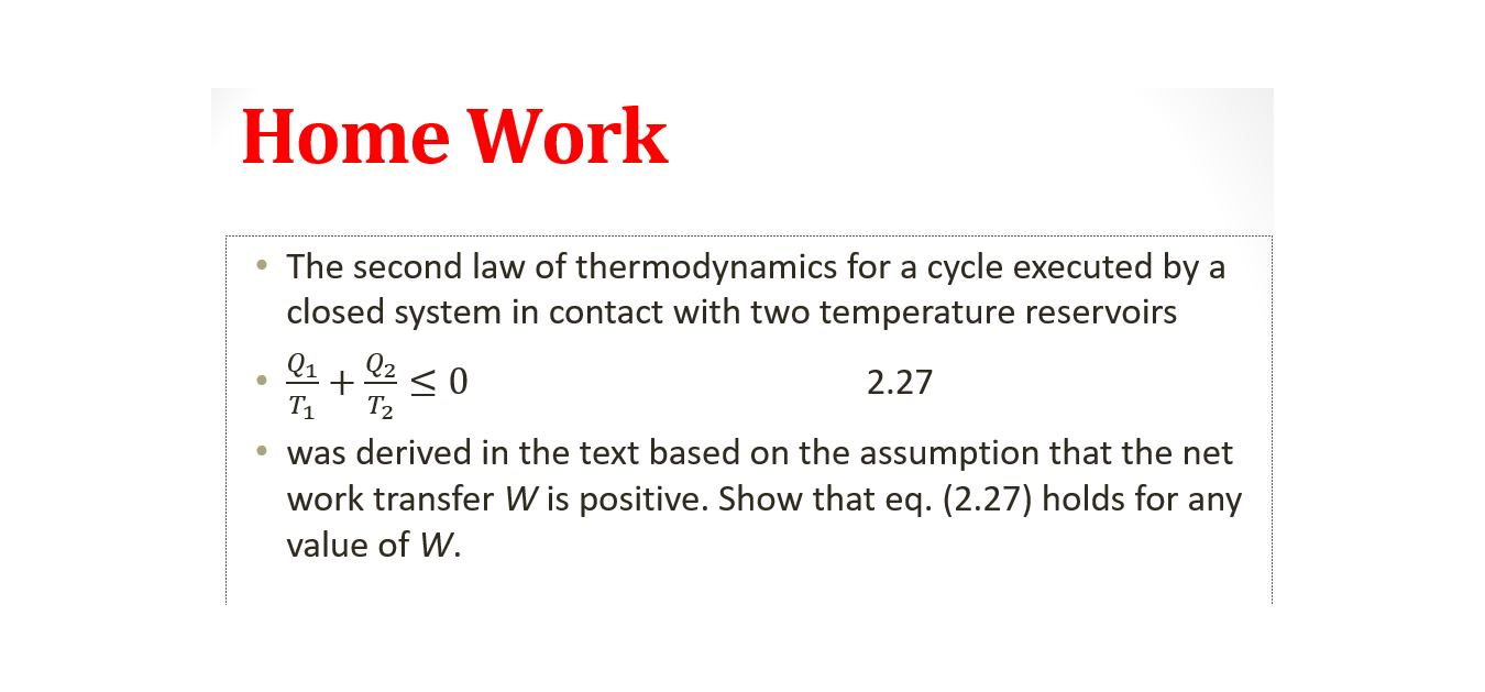 Solved Home Work - The Second Law Of Thermodynamics For A | Chegg.com