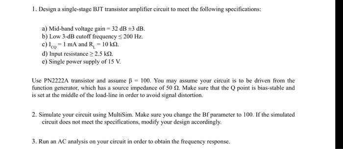Solved 1. Design a single-stage BJT transistor amplifier | Chegg.com