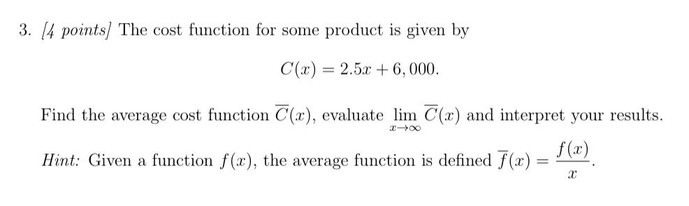 Solved 3. [4 points] The cost function for some product is | Chegg.com