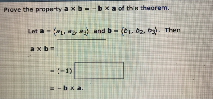 Solved Find the cross product a x b. a = (t, 9, 1/t), b = | Chegg.com