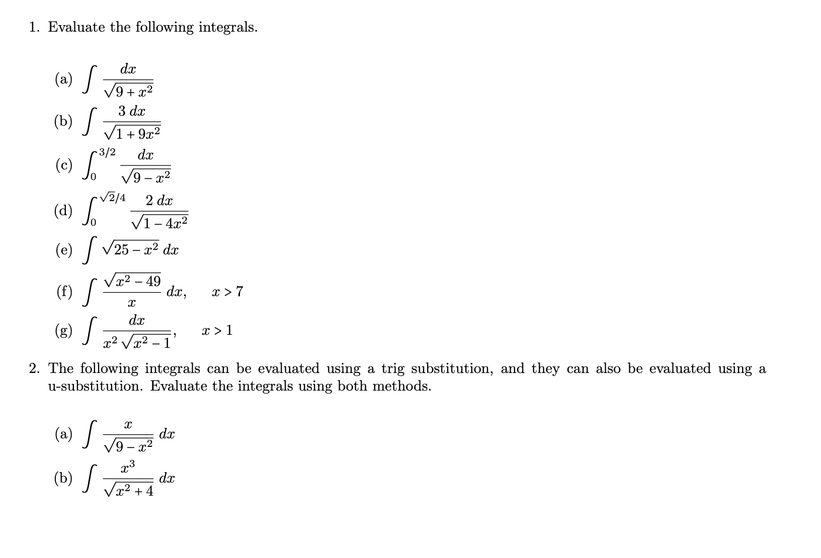 Solved 1. Evaluate the following integrals. (a) ∫9+x2dx (b) | Chegg.com