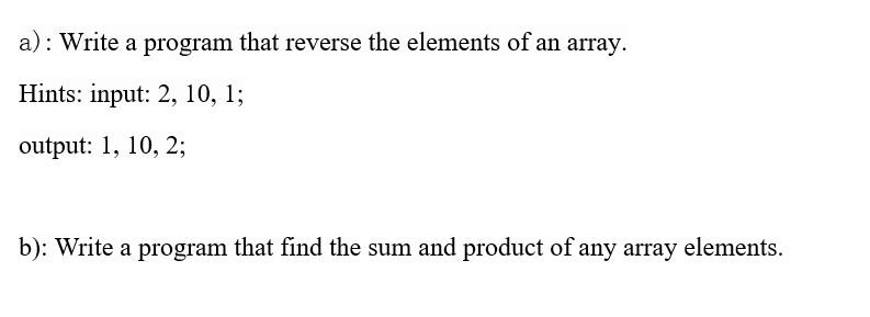 Solved a): Write a program that reverse the elements of an | Chegg.com