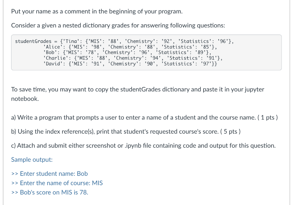 Solved Put your name as a comment in the beginning of your | Chegg.com