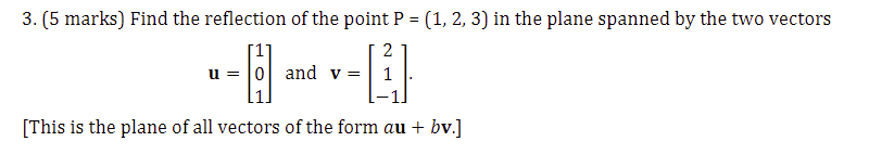 Solved 3. (5 marks) Find the reflection of the point | Chegg.com