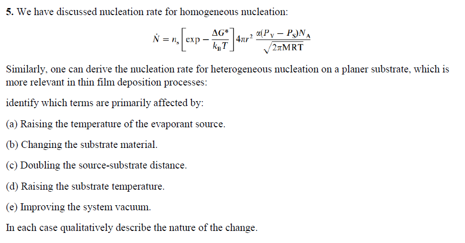 Solved 5. We have discussed nucleation rate for homogeneous | Chegg.com