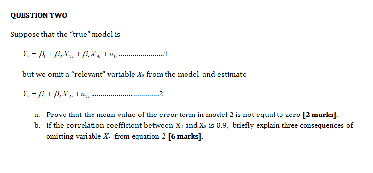 Question Two Suppose That The True Model Is Y Chegg Com