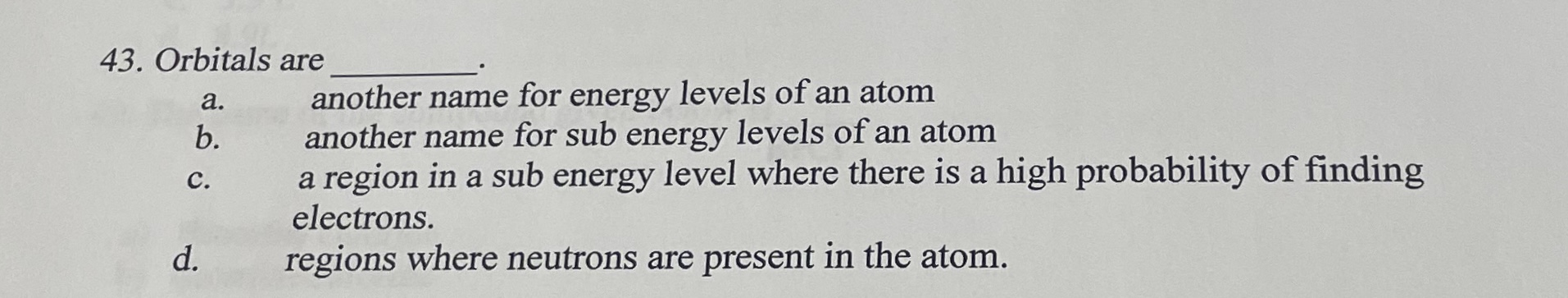 solved-43-orbitals-are-a-another-name-for-energy-levels-of-chegg