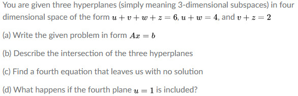 You Are Given Three Hyperplanes Simply Meaning 3 Chegg Com