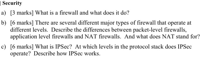 Solved Security a) [3 marks] What is a firewall and what | Chegg.com