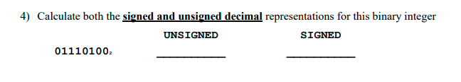 Solved 4) Calculate both the signed and unsigned decimal | Chegg.com