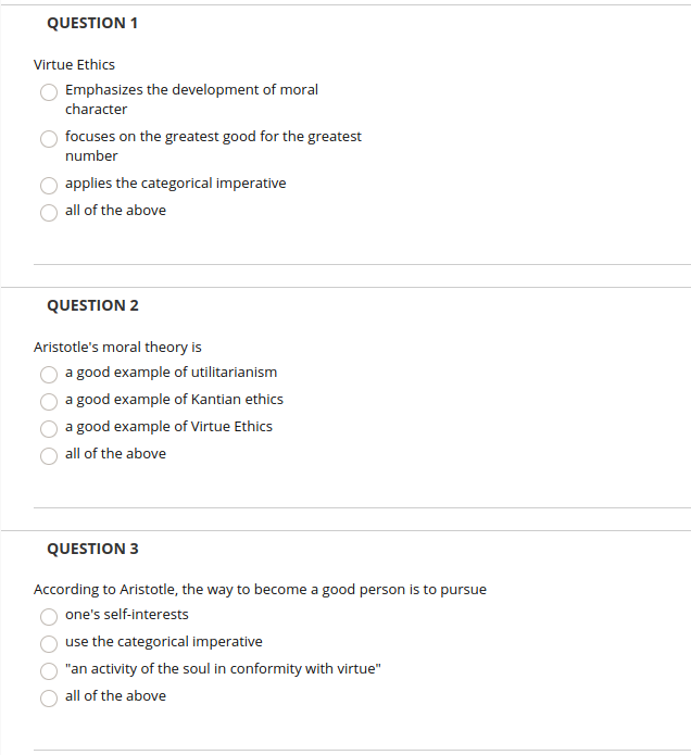 Solved QUESTION 1 Virtue Ethics Emphasizes the development | Chegg.com