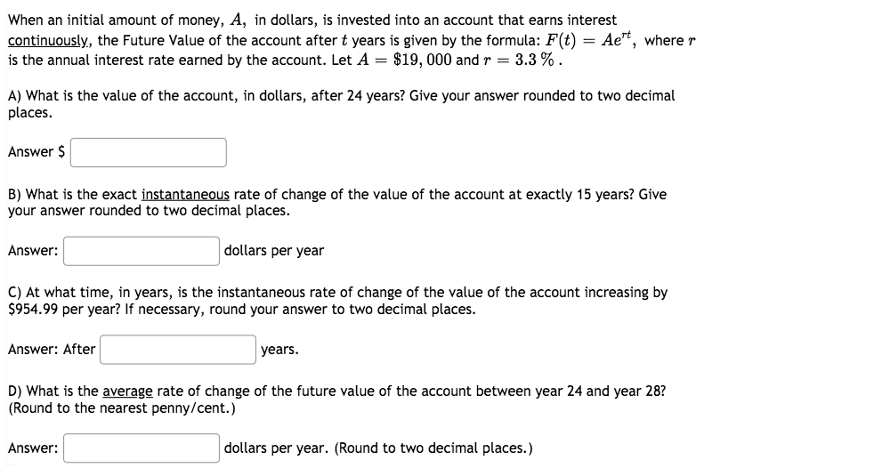 Solved When an initial amount of money, A, in dollars, is | Chegg.com
