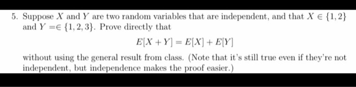 Solved 5. Suppose X and Y are two random variables that are | Chegg.com