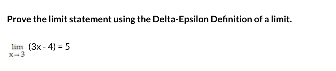 Solved Prove the limit statement using the Delta-Epsilon | Chegg.com