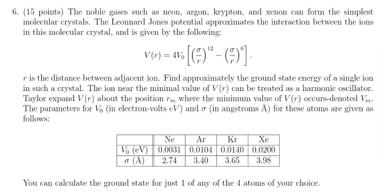 Solved 6. (15 points) The noble gases such as neon, argon,