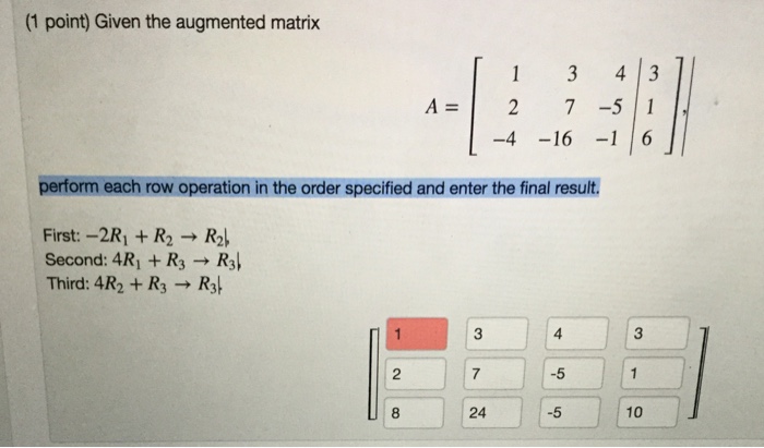 Solved perform each row operation in the order specified and