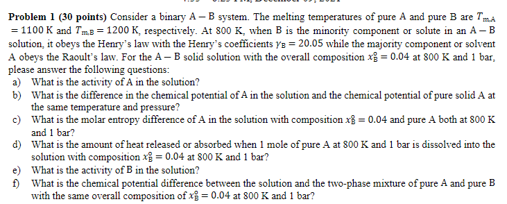 Problem 1 (30 points) Consider a binary A - B system. | Chegg.com