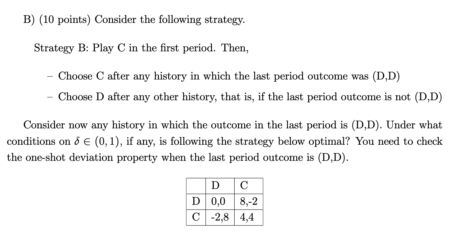 Solved B) (10 Points) Consider The Following Strategy. | Chegg.com