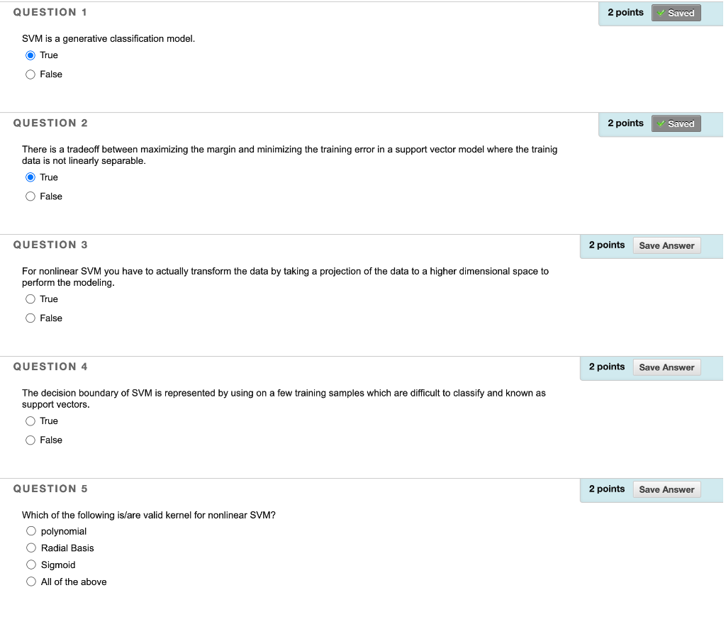 Solved QUESTION 1 2 points Saved SVM is a generative | Chegg.com