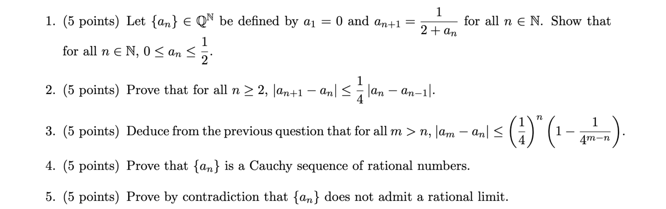 Solved 1. (5 points) Let {an}∈QN be defined by a1=0 and | Chegg.com