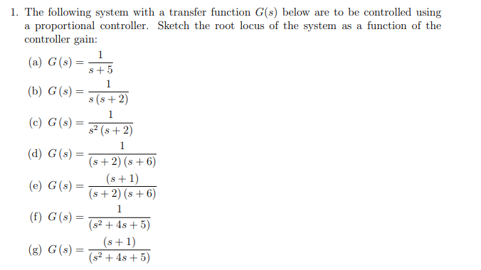 Solved 1. The Following System With A Transfer Function G(s) | Chegg.com